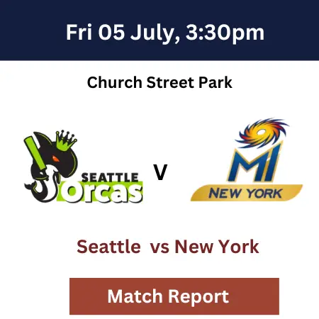 MLC T20 - Seattle vs MI New York